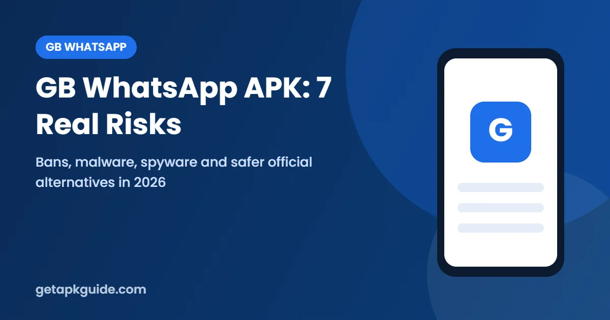 GB WhatsApp APK: 7 Real Risks Before You Install (2026)
