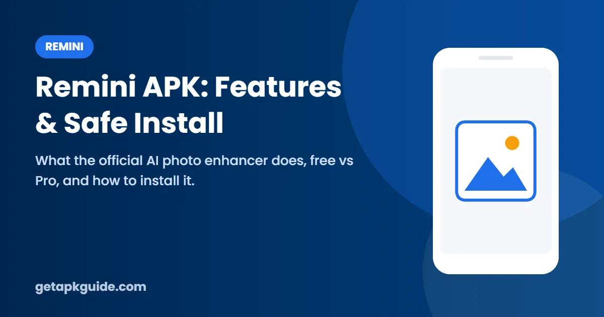 Remini APK: Features, Free vs Pro, and How to Install It Safely
