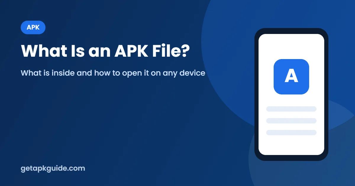 What Is an APK File? How to Open It on Any Device (2026)